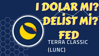 TERRA LUNA CLASSİC ⚠️ 1 DOLAR MI? DELİST Mİ? FED BASKISINA DİKKAT ⚠️