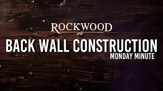 Monday Minute: Rockwood Back Wall Construction