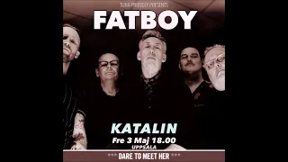 FATBOY - Dare To Meet Her (3.5.24 Uppsala)