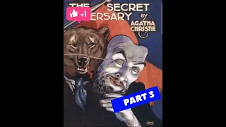 THE SECRET ADVERSARY Book [ Part 3 ]