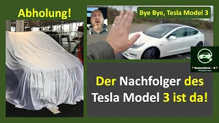 Abholung des Nachfolgers unseres Tesla Model 3 - Wir sind sooo zufrieden! Generation - E