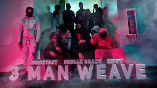 Doo2tact x Skullz Brazy x Rippy - 3 Man Weave (Official Music Video)