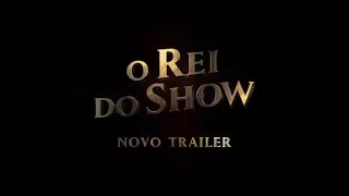 O Rei Do Show | Trailer Oficial 1 | Legendado HD