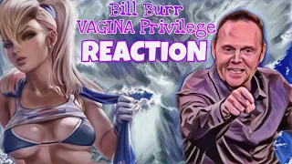 British Man Reacts To Bill Burr - Vagina Privilege - FIRST REACTION