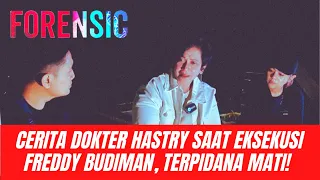 MERINDING! PERAN PENTING FORENSIK DLM EKSEKUSl MATl,dr HASTRY ADA DI DETIK2 KEPERGIAN FREDDY BUDIMAN