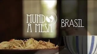 Mundo à Mesa: Brasil (Episódio 6 | 2014)