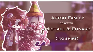Afton Family react to Michael and Ennard (no ships) // Part 2 // Credits in Description!
