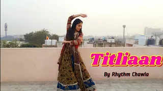 Titliaan Dance Cover | Rhythm Chawla Choreography | #harrdy Sandhu #sargunmehta
