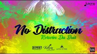 Kerwin Du Bois - No Distraction (Juju Riddim) "2019 Soca / Afrobeat" [Stadic x Black Starr]