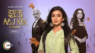 Ishq Aaj Kal – Season 3: Official Teaser | Angad Hasija | Ankitta Sharma | ZEE5 Originals