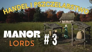 Nowe Parcele, Handel i Pasieka! - Manor Lords #3: Pierwsze Kroki!