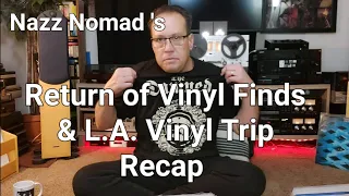 Nazz Nomad's Return of Vinyl Finds & Los Angeles Vinyl Shopping Trip !