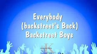 Everybody (backstreet's Back) - Backstreet Boys (Karaoke Version)