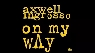 Axwell ingrosso - On my way