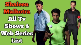 Shaleen Malhotra All Tv Serials List || All Web Series List || Indian Actor || Ziddi Dil Maane Na