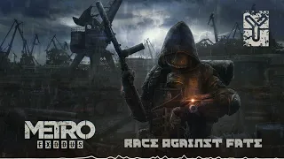 Race Against Fate - Metro Exodus [Slowed + Reverb]