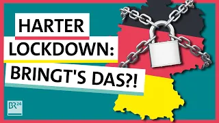 Harter Lockdown: Was bringt er wirklich im Kampf gegen Corona? | Possoch klärt | BR24