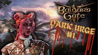 I GOT THE URGE! - Baldur's Gate 3 [Dark Urge. Tiefling. Bard. Act 1]