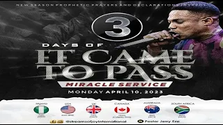 3 DAYS OF 'IT CAME TO PASS' [MIRACLE SERVICE] || NSPPD || 10th April 2023