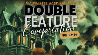 Double Feature Compilation Vol. 32-44 | Over 25 TRUE Scary Stories | ghosts, cryptids, demons & more