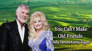 Kenny Rogers, Dolly Parton -  You Can't Make Old Friends( Lyrics ) - Gospel Collection