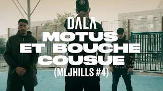 Dala - Motus et bouche cousue (MLJHILLS #4) (Clip officiel)