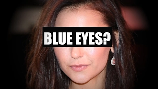 Blue-eyed Nina Dobrev | How would they look