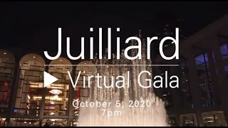 Coming Soon - Juilliard Virtual Gala | October 5, 2020