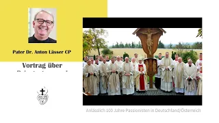 Pater Dr. Anton Lässer CP Vortrag "Priestertum und Passion"