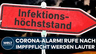 CORONA-ALARM: Rekordwerte! Omikron wütet - Rufe nach Impfpflicht werden wieder lauter | WELT News