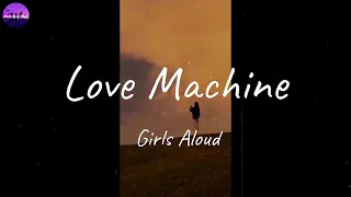 Girls Aloud - Love Machine (Lyric Video)