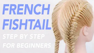 How To Double French Fishtail Braid Step by Step For Beginners - Simple Fishtail Braided Hairstyle