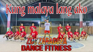 KUNG MALAYA LANG AKO | DANCE WORKOUT | ZDG ZARAGOZA CHOREO BY ZIN YUMIE