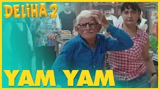 Deliha 2 – Yam Yam (Sinemalarda)