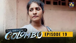 Once upon a time in COLOMBO ll Episode 19 || 18th December 2021