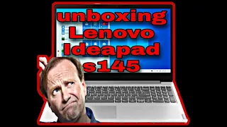 lenovo ideapad s145 unboxing and review -  مراجعة وفتح صندوق لابتوب لينوفو s145