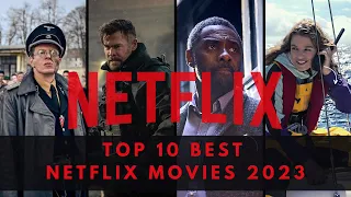 The 10 Best Netflix Movies of 2023 so far!