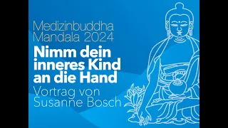 Nimm dein Inneres Kind an die Hand - Vortrag von Susanne Bosch (Heilpraktikerin für Psychotherapie)