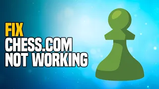 How to Fix Chess.com NOT Working - (In 1 Minute)