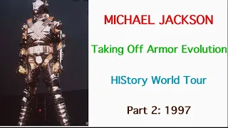 Michael Jackson - Taking Off Armor Evolution - HIStory World Tour - Part 2: 1997