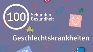 Was sind Geschlechtskrankheiten? | 100-Sekunden-Gesundheit