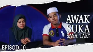 [EPISOD PENUH] Awak Suka Saya Tak? | Episod 10