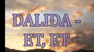 DALIDA ==  ET, ET