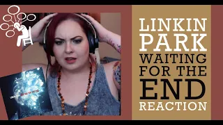 Linkin Park - Waiting for the End - REACTION