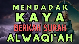 KAYA MENDADAK BERKAH SURAH AL-WAQIAH | Audio asli seorang perempuan Waliyullah