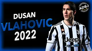 Dusan Vlahovic 2022 - Magic Skills, Goals & Assists | HD