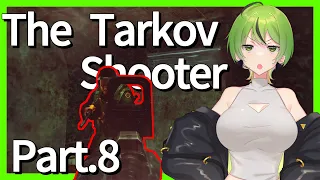 【EFT/タルコフ】一つの命で3ヘッショ！The Tarkov Shooter Part.8をクリアせよ！【VOICEROID実況】#137