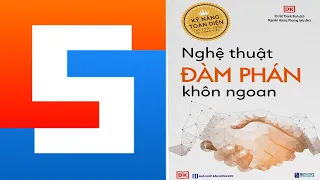 Nghệ Thuật Đàm Phán Khôn Ngoan | Sách Tóm Tắt - Bí Quyết Thành Công