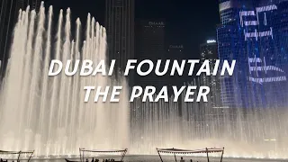 Dubai Fountain - The Prayer by Celine Dion and Andrea Bocelli
