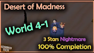 World 4-1 (Part 1/2) Desert of Madness (Nightmare) 3 Stars - Guardian Tales